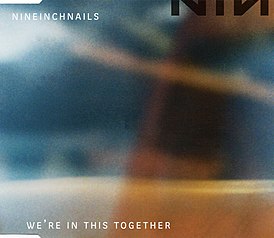 Обложка сингла Nine Inch Nails «We're in This Together» (1999)