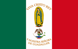 Флаг повстанцев с девизом «Да здравствуют Христос Царь и Наша Госпожа Гваделупская»