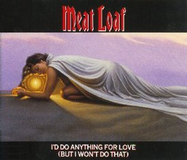 Обложка сингла Meat Loaf «I’d Do Anything for Love (But I Won’t Do That)» (1993)