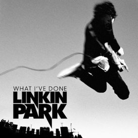 Обложка сингла Linkin Park «What I’ve Done» (2007)