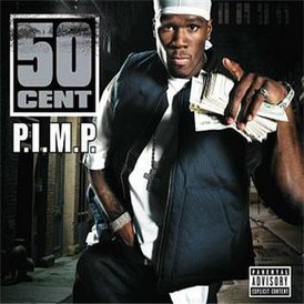 Обложка сингла 50 Cent при участии Snoop Dogg, Ллойда Бэнкса и Young Buck «P.I.M.P.» (2003)