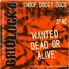 Обложка сингла 2Pac и Snoop Doggy Dogg «Wanted Dead or Alive» (1997)