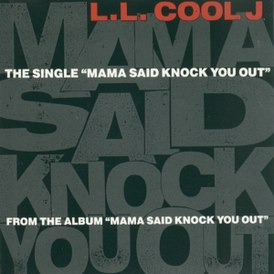 Обложка сингла LL Cool J «Mama Said Knock You Out» (1991)