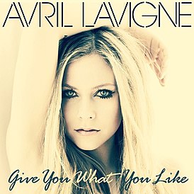 Обложка сингла Аврил Лавин «Give You What You Like» (2015)