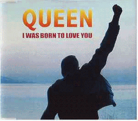 Обложка сингла Queen «I Was Born to Love You» (1996)