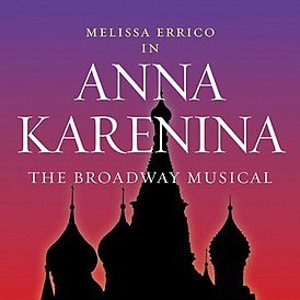 Обложка альбома мюзикла «Анна Каренина» «Anna Karenina: The Broadway Musical» (2007)