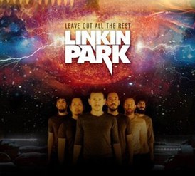 Обложка сингла Linkin Park «Leave Out All the Rest» (2008)