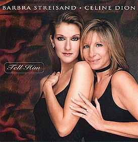 Обложка сингла Барбры Стрейзанд и Селин Дион «Tell Him» (1997)