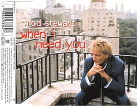 Обложка сингла Рода Стюарта «When I Need You» (1996)
