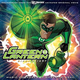 Обложка альбома Роберт Джей Крал «Green Lantern: First Flight (Soundtrack from the DC Universe Animated Original Movie)[4]» ()