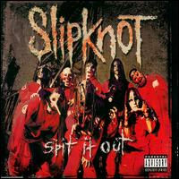 Обложка сингла Slipknot «Spit it Out» (2000)