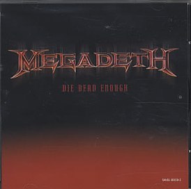 Обложка сингла Megadeth «Die Dead Enough» (2004)