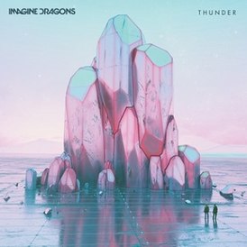 Обложка сингла Imagine Dragons «Thunder» (2017)
