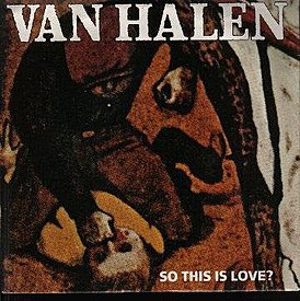 Обложка сингла Van Halen «So This is Love?» (1981)