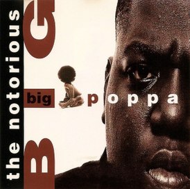 Обложка сингла The Notorious B.I.G. «Big Poppa» (1994)