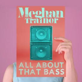 Обложка сингла Меган Трейнор «All About That Bass» (2014)