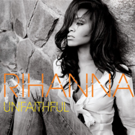 Обложка сингла Рианны «Unfaithful» (2006)