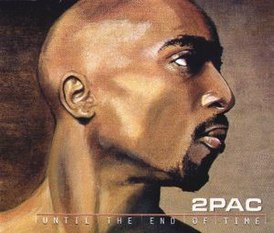 Обложка сингла 2Pac при участии R.L. Huggar «Until the End of Time» (2001)