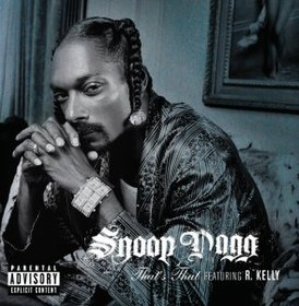 Обложка сингла Snoop Dogg при участии Ар Келли «That’s That» ()