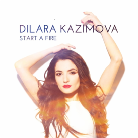 Обложка сингла Диляры Кязимовой «Start a Fire» (2014)